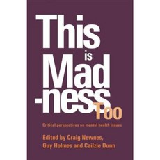 This Is Madness Too: Critical Perspectives on Mental Health Services Paperback, Pccs Books