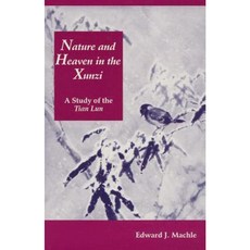 Nature and Heaven/Xunzi: A Study of the Tian Lun Paperback, State University of New York Press
