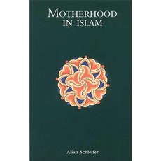 Motherhood in Islam Paperback, Fons Vitae