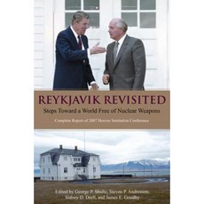 Reykjavik Revisited: Steps Toward a World Free of Nuclear Weapons Hardcover, Hoover Institution Press