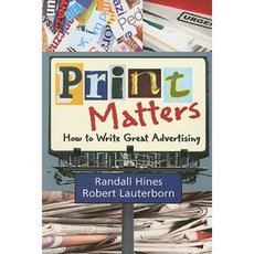 Print Matters: How to Write Great Advertising Paperback, Racom Communication