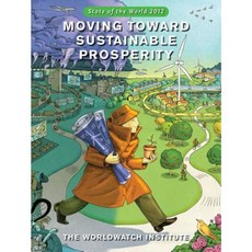 State of the World 2012: Moving Toward Sustainable Prosperity Paperback, Island Press