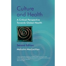 Culture and Health: A Critical Perspective Towards Global Health 精裝版, Wiley