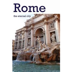 Rome: The Eternal City Paperback, Createspace Independent Publishing Platform