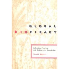 Global Biopiracy: Patents Plants and Indigenous Knowledge Hardcover, UBC Press