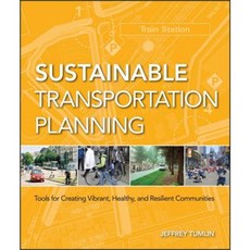 Sustainable Transportation Planning: Tools for Creating Vibrant Healthy and Resilient Communities 精裝版, Wiley