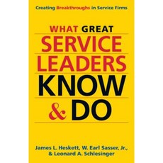 What Great Service Leaders Know and Do: Creating Breakthroughs in Service Firms Hardcover, Berrett-Koehler Publishers