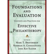 Foundations and Evaluation: Contexts and Practices for Effective Philanthropy 平裝版, Jossey-Bass