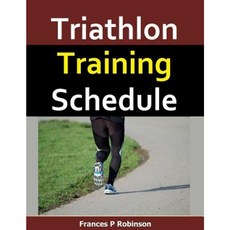Triathlon Training Schedule Paperback, Createspace Independent Publishing Platform