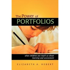 The Power of Portfolios: What Children Can Teach Us about Learning and Assessment Paperback, Jossey-Bass
