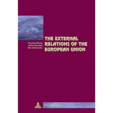 The External Relations of the European Union Paperback, P.I.E-Peter Lang S.A., Editions Scientifiques