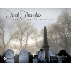 Final Thoughts: Eternal Beauty in Stone Hardcover, Schiffer Publishing