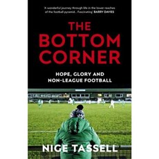 The Bottom Corner: A Season with the Dreamers of Non-League Football Paperback, Random House UK