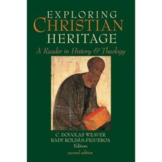 Exploring Christian Heritage: A Reader in History and Theology Paperback, Baylor University Press