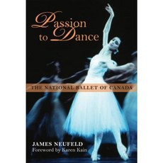Passion to Dance: The National Ballet of Canada Hardcover, Dundurn Group