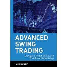 Advanced Swing Trading: Strategies to Predict Identify and Trade Future Market Swings 精裝版, Wiley