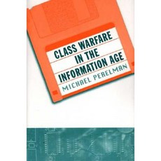 Class Warfare in the Information Age Paperback, Palgrave MacMillan