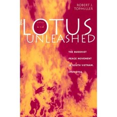 The Lotus Unleashed: The Buddhist Peace Movement in South Vietnam 1964-1966 Hardcover, University Press of Kentucky