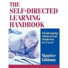 The Self-Directed Learning Handbook: Challenging Adolescent Students to Excel Paperback, Jossey-Bass