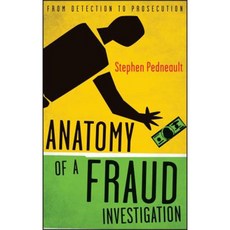 Anatomy of a Fraud Investigation: From Detection to Prosecution 精裝版, Wiley