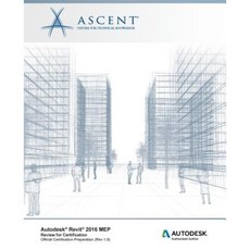 Autodesk Revit 2016 Mep: Review for Certification Paperback, Ascent, Center for Technical Knowledge