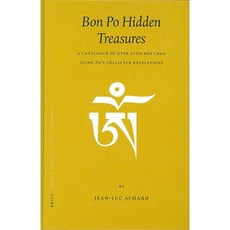 Bon Po Hidden Treasures: A Catalogue of Gter Ston Bde Chen Gling Pa's Collected Revelations Hardcover