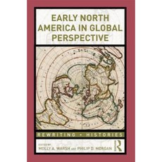 Early North America in Global Perspective Paperback, Routledge