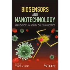 Biosensors and Nanotechnology: Applications in Health Care Diagnostics 精裝版, Wiley