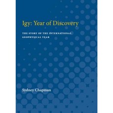 IGY: Year of Discovery: The Story of the International Geophysical Year Paperback, University of Michigan Press