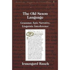 The Old Saxon Language: Grammar Epic Narrative Linguistic Interference Hardcover, Peter Lang Gmbh, Internationaler Verlag Der W