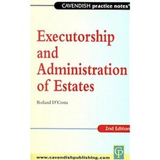 Practice Notes on Executorship and Administration 2/E Paperback, Routledge Cavendish