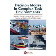Decision Modes in Complex Task Environments Hardcover, CRC Press