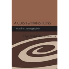 A Clash of Transitions: Towards a Learning Society Paperback, Peter Lang Inc., International Academic Publi