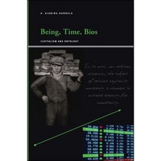 Being Time Bios: Capitalism and Ontology Hardcover, State University of New York Press