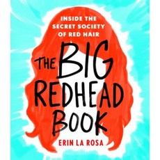 The Big Redhead Book: Inside the Secret Society of Red Hair Hardcover, St. Martin's Griffin