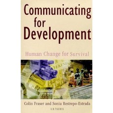 Communicating for Development: Human Change for Survival Paperback, I. B. Tauris & Company