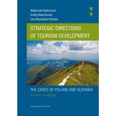 Strategic Directions of Tourism Development: The Cases of Poland and Slovakia. Scientific Monograph Paperback, Jagiellonian University Press