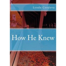 How He Knew Paperback, Createspace Independent Publishing Platform