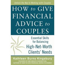 How to Give Financial Advice to Couples: Essential Skills for Balancing High-Net-Worth Clients' Needs Hardcover, McGraw-Hill Education