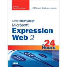 Teach Yourself Microsoft Expression Web 2 in 24 Hours Paperback, Sams