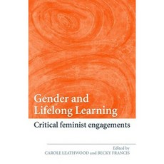 Gender and Lifelong Learning: Critical Feminist Engagements Paperback, Routledge