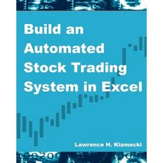 Build an Automated Stock Trading System in Excel Paperback, Createspace Independent Publishing Platform