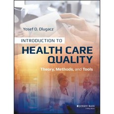 Introduction to Health Care Quality: Theory Methods and Tools 平裝版, Jossey-Bass