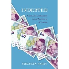 Indebted: Capitalism and Religion in the Writings of S. Y. Agnon Hardcover, Hebrew Union College Press