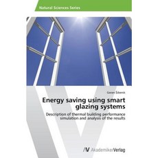 Energy Saving Using Smart Glazing Systems Paperback, AV Akademikerverlag