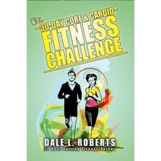 The 30-Day Core & Cardio Fitness Challenge Paperback, Createspace Independent Publishing Platform