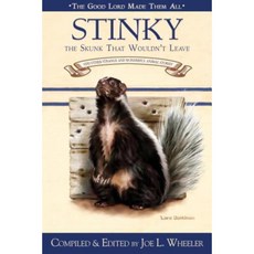 Stinky the Skunk That Wouldn't Leave: And Other Strange and Wonderful Animal Stories Paperback, Pacific Press Publishing Association