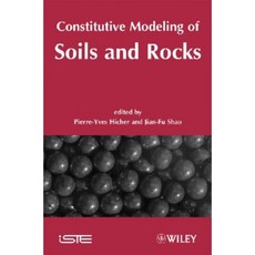 Constitutive Modeling of Soils and Rocks Hardcover, Wiley-Iste