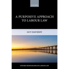 A Purposive Approach to Labour Law Hardcover, Oxford University Press, USA