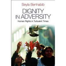 Dignity in Adversity: Human Rights in Troubled Times Paperback, Polity Press
